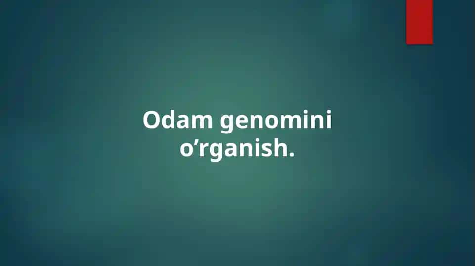 Odam genomini o’rganish
