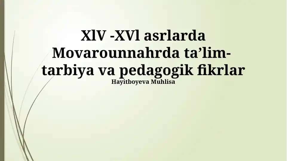 XV-XVI asrlarda Movarounnahrda taʼlim- tarbiya va pedagogik fikrlar
