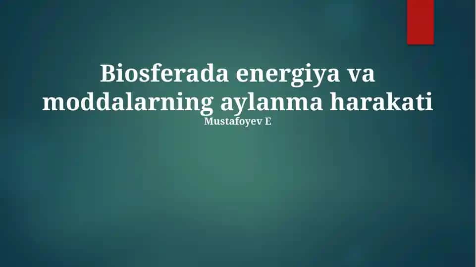 Biosferada energiya va moddalarning aylanma harakati