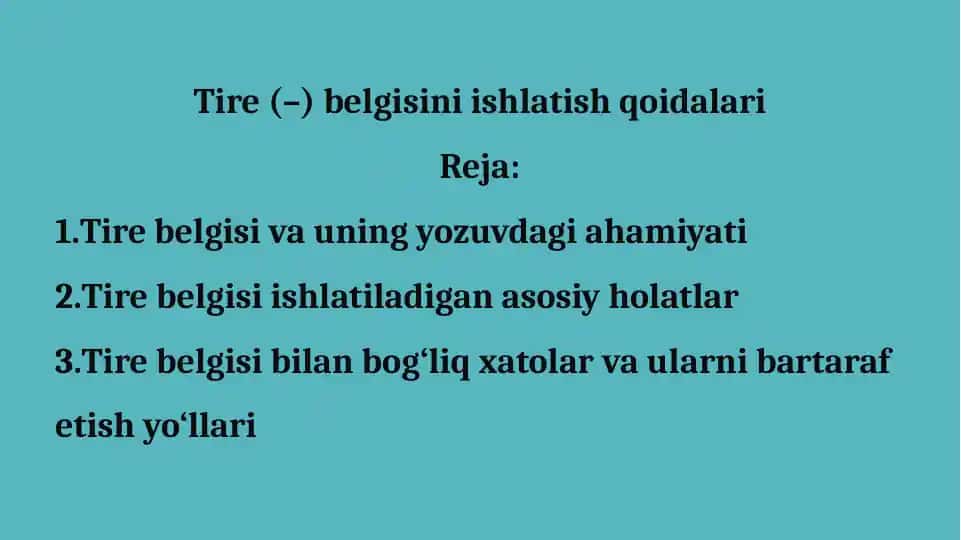 Tire (–) belgisini ishlatish qoidalari