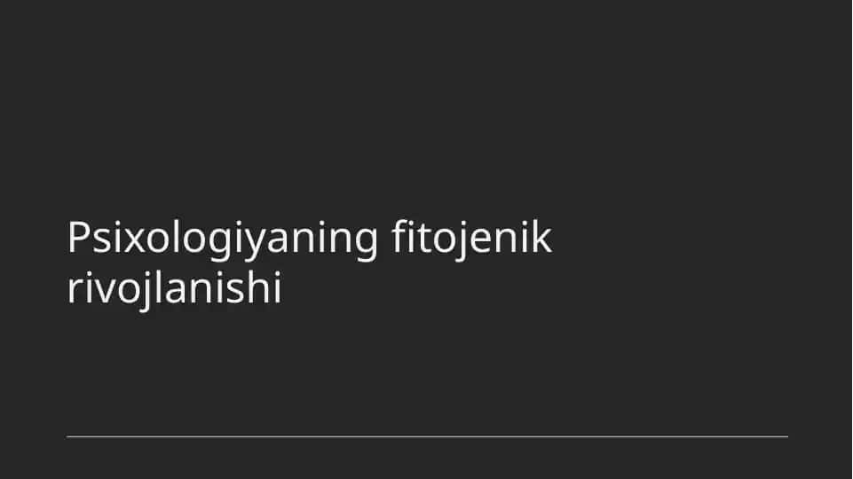 Psixologiyaning fitojenik rivojlanishi