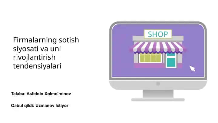 Firmalarning sotish siyosati va uni rivojlantirish tendensiyalari