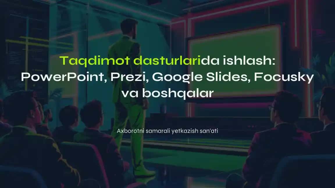 taqdimot dasturlarida ishlash powerpoint, prezi, google slides, focusky, va boshqalar.