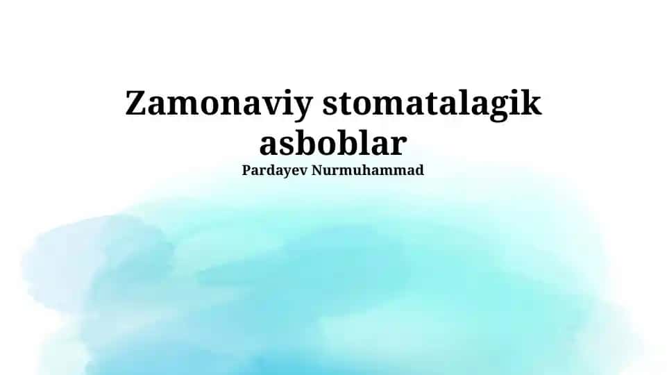 Zamonaviy stomatalagik asboblar