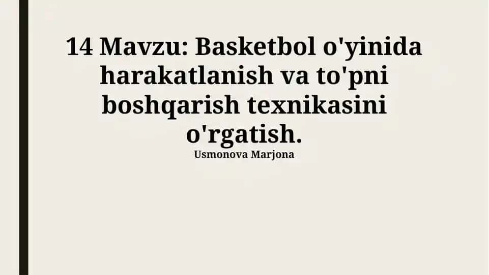 Basketbol o'yinida harakatlanish va to'pni boshqarish texnikasini o'rgatish