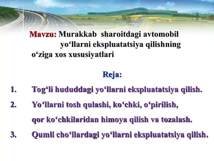 Murakkab sharoitdagi avtomobil yoʻllarni ekspluatatsiya qilishning oʻziga xos xususiyatlari