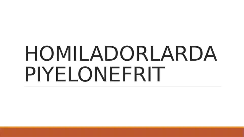 HOMILADORLARDA PIYELONEFRIT