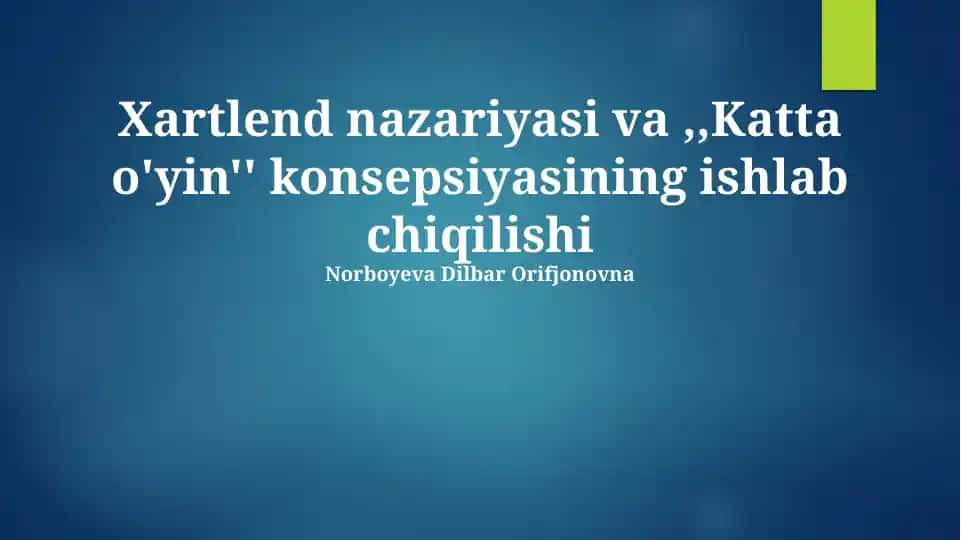 Yurak nazariyasi va ''Katta o'yin'' konsepsiyasining ishlab chiqilishi