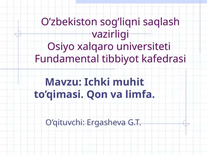 Ichki muhit to’qimasi. Qon va limfa