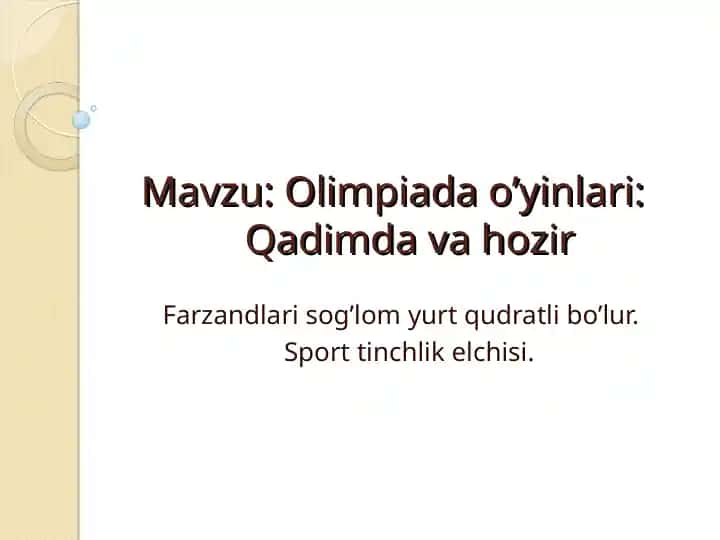 Olimpiada o’yinlari:Qadimda va hozir