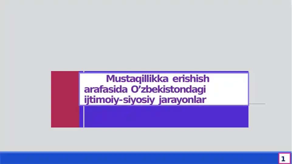 Mustaqillikka erishish arafasida O’zbekistondagi ijtimoiy-siyosiy jarayonlar