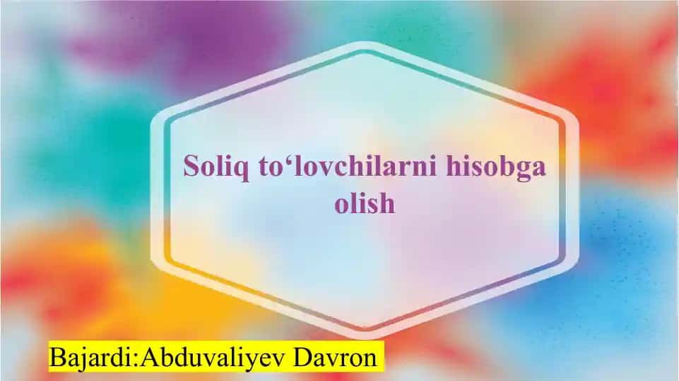 Soliq to‘lovchilarni hisobga olish SLAYD