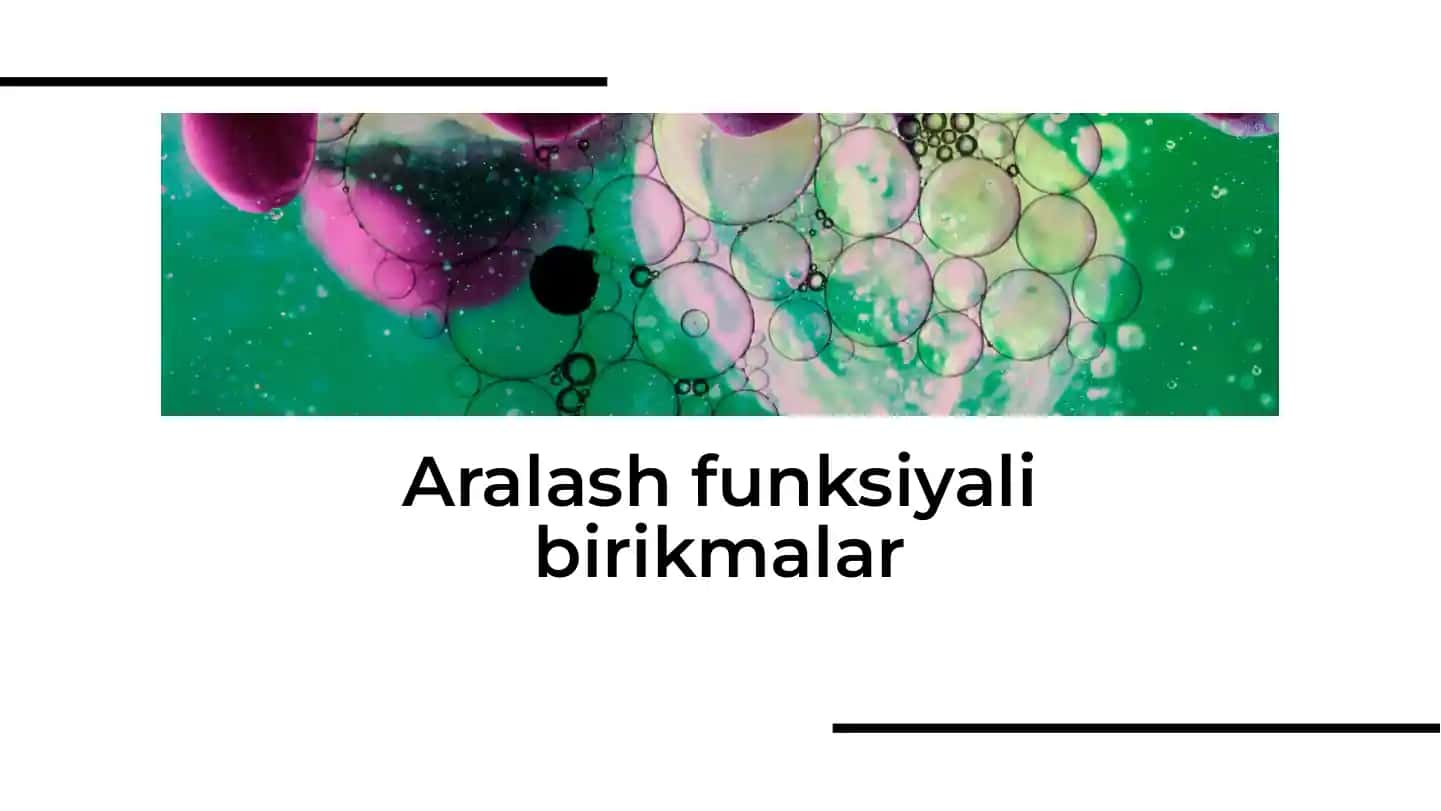 Aralash funksiyali birikmalar