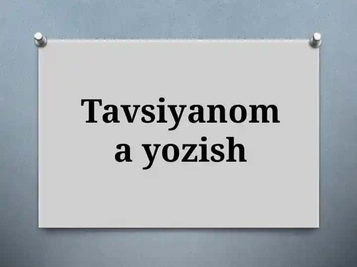 Tavsiyanoma yozish dars rejasi