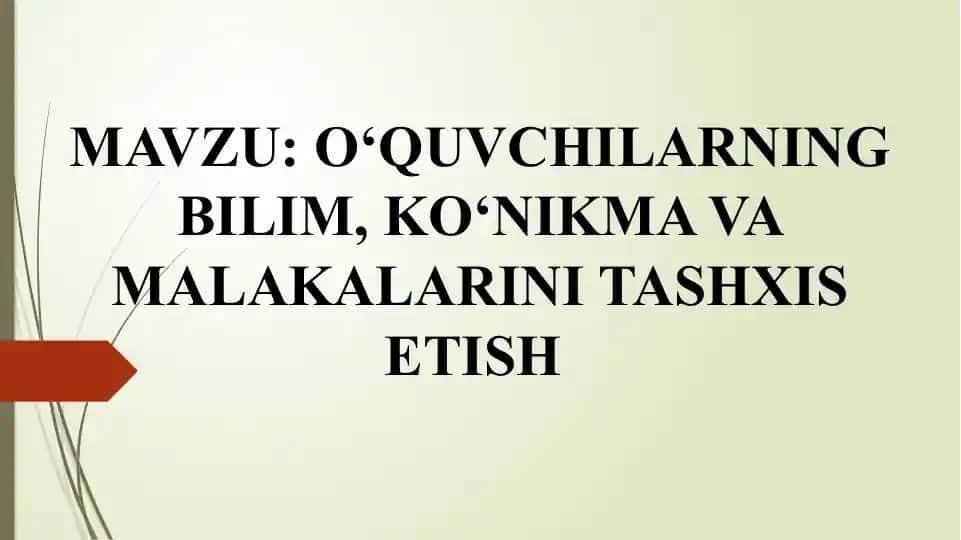 O‘quvchilarning bilim, ko‘nikma va malakalarini tashxis etish