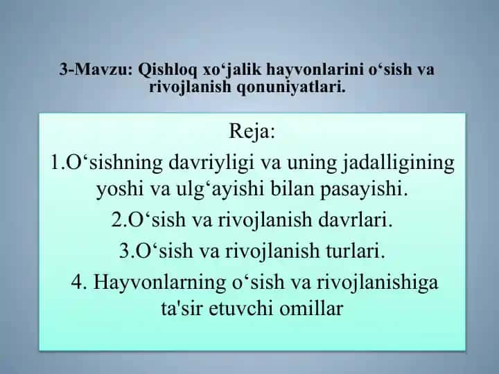 Qishloq xo‘jalik hayvonlarini o‘sish va rivojlanish qonuniyatlari