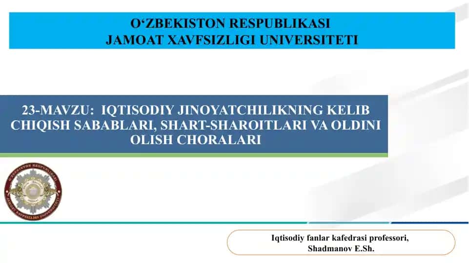 IQTISODIY JINOYATCHILIKNING KELIB CHIQISH SABABLARI, SHART-SHAROITLARI VA OLDINI OLISH CHORALARI