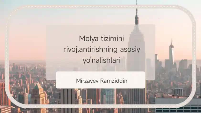 Molya tizimini rivojlantirishning asosiy yo'nalishlari