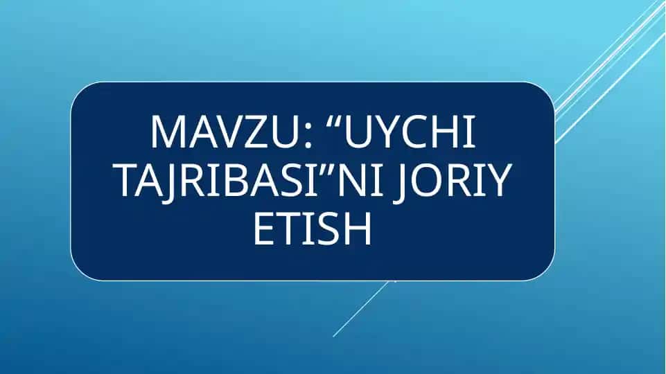 Uychi tajribasining tushunchasi va uning ahamiyati