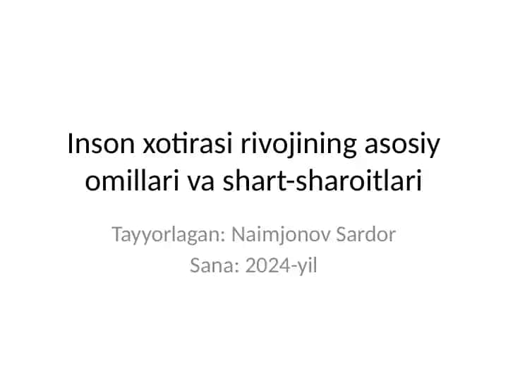 Inson xotirasi rivojining asosiy omillari va shart-sharoitlari
