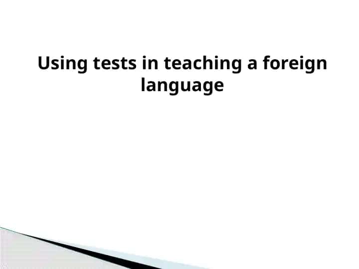 Using tests in teaching a foreign language