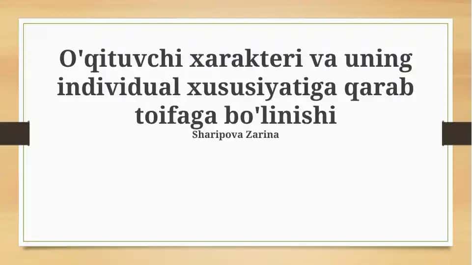 O'qituvchi xarakteri va uning individual xususiyatiga qarab toifaga bo'linishi