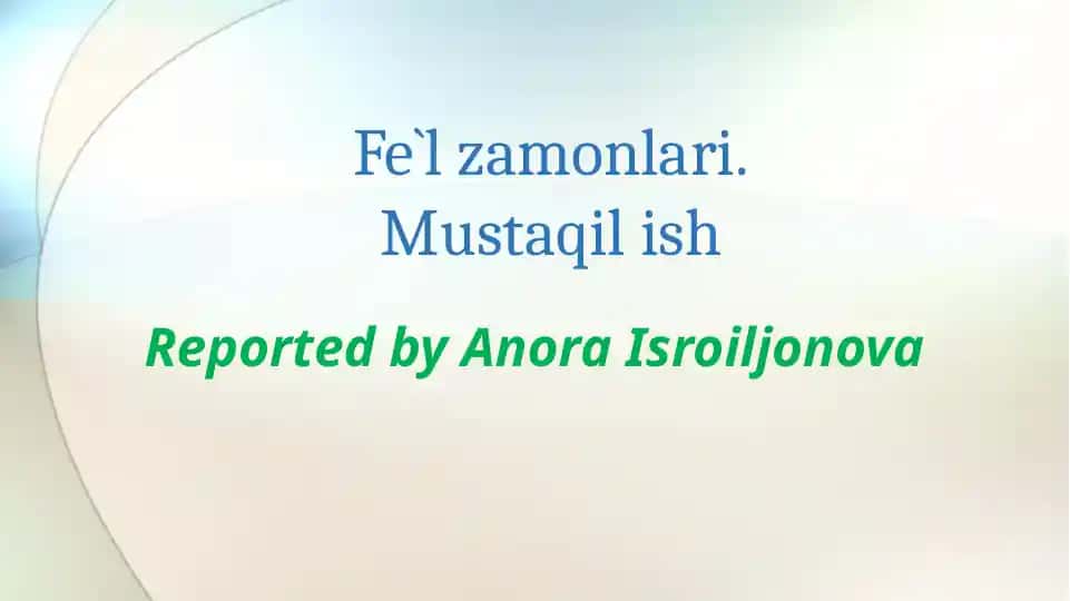 Fe'l zamonlari.