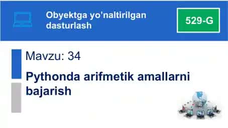 Pythonda arifmetik amallarni bajarish