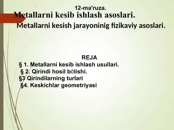 Metallarni kesish jarayoninig fizikaviy asoslari