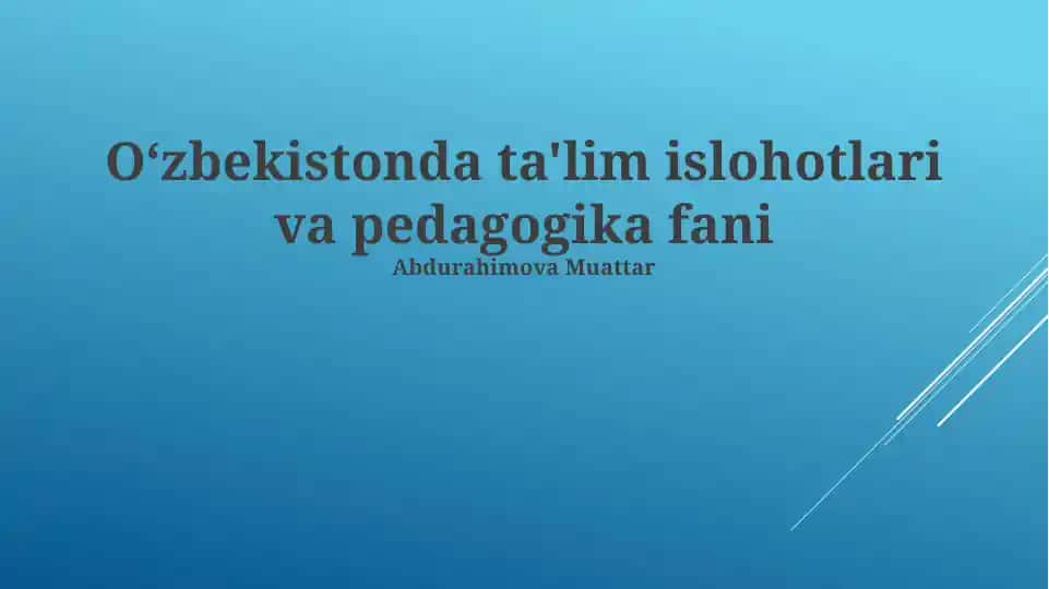 Oʻzbekistonda ta'lim islohotlari va pedagogika fani