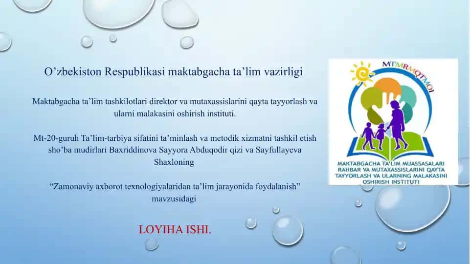 "Zamonaviy axborot texnologiyalaridan ta’lim jarayonida foydalanish LOYIHA ISHI"