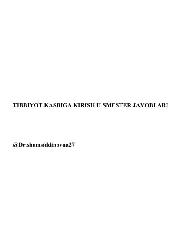 Tibbiyot kasbiga kirish II smester javoblari