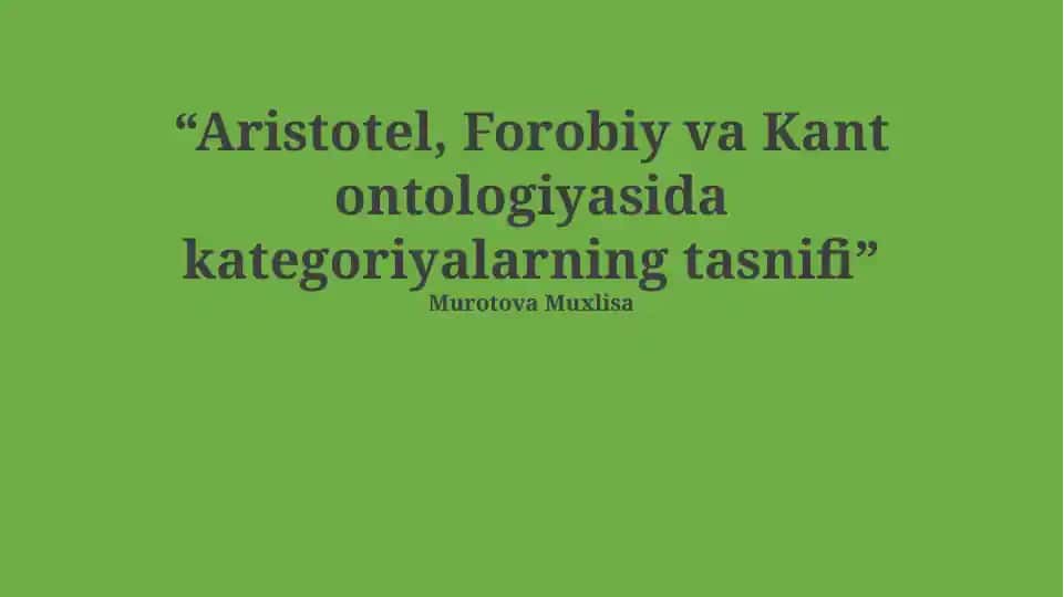 Aristotel, Forobiy va Kant ontologiyasida kategoriyalarning tasnifi