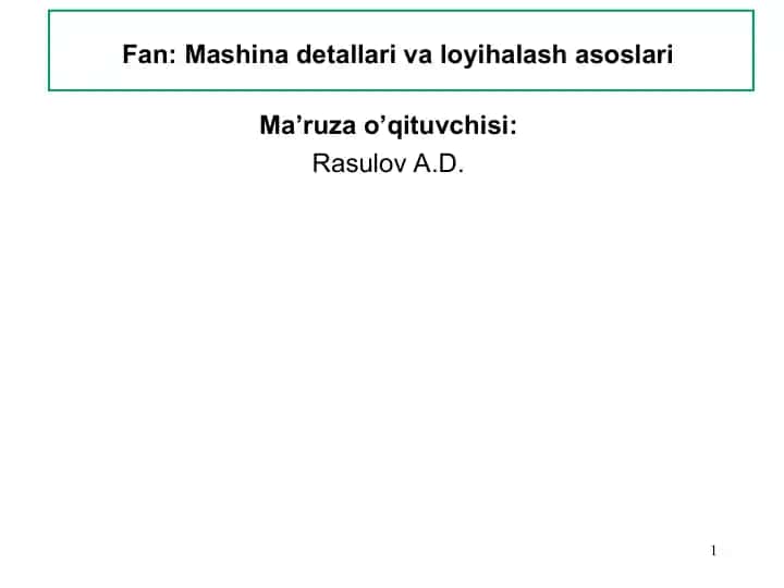 Fan:Mashina detallari va loyihalash asoslari
