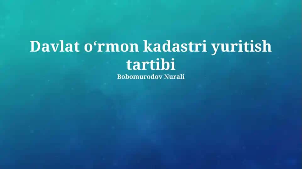 Davlat oʻrmon kadastri yuritish tartibi
