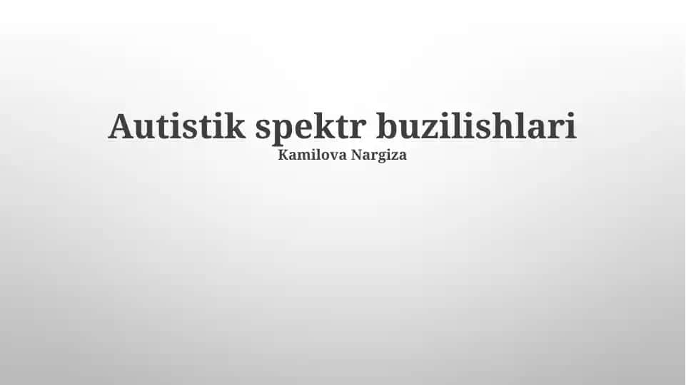 Autistik spektr buzilishlari