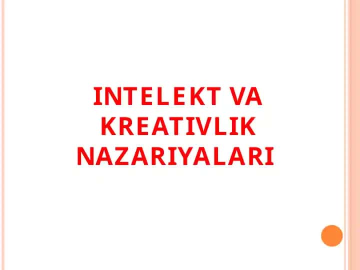 Intellect va Kreativlik Nazariyalari