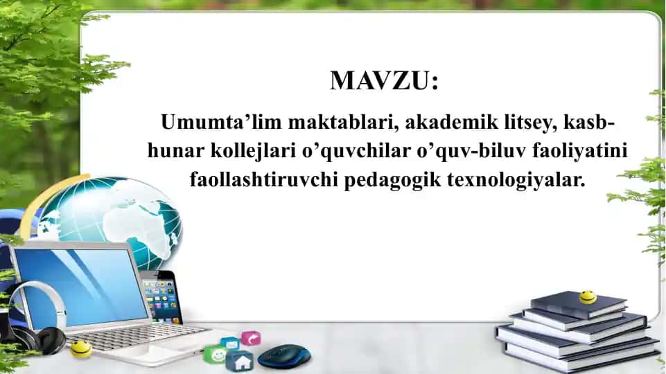 O'quv-biluv faoliyatini faollashtirish pedagogik texnologiyalari