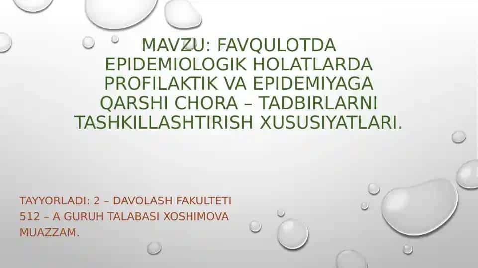 Epidemiyaga qarshi chora–tadbirlar profilaktika va epidemiyaga qarshi chora–tadbirlarni tashkil etish xususiyatlari