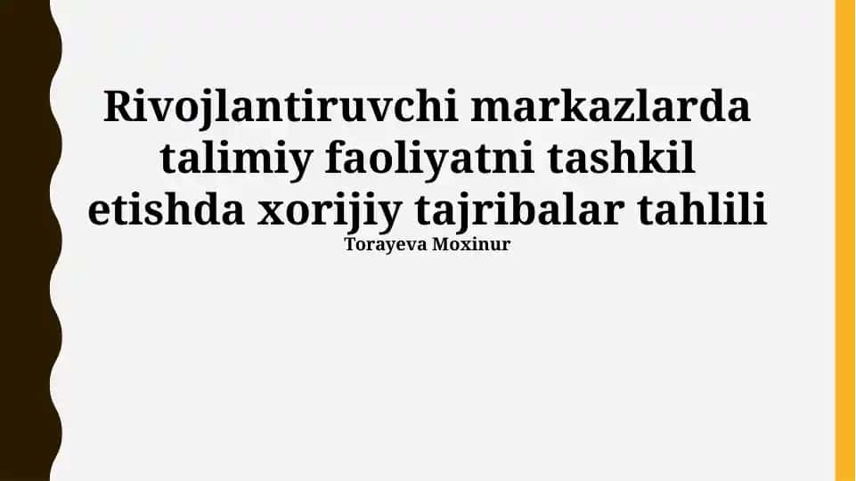 Rivojlantiruvchi markazlarda talimiy faoliyatni tashkil etishda xorijiy tajribalar tahlili