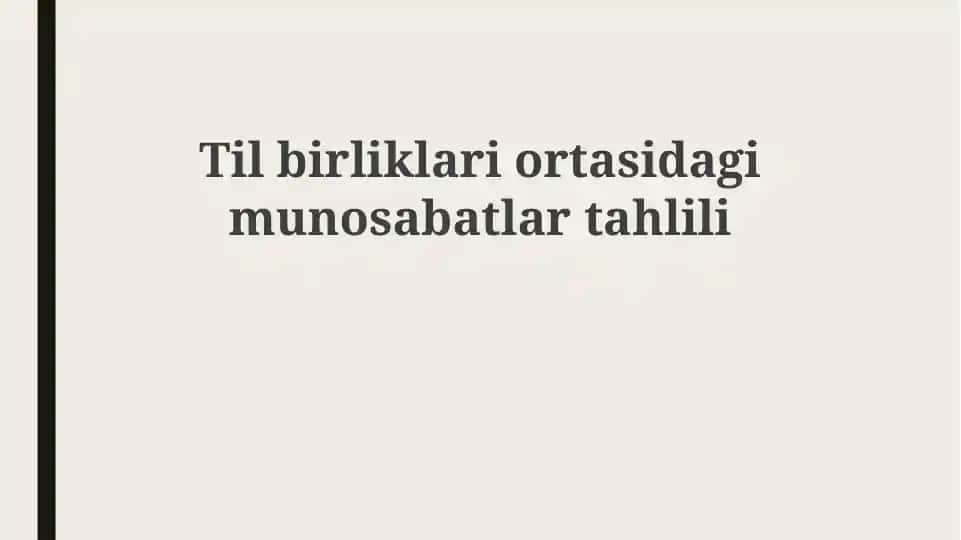 Til birliklari oʻrtasidagi munosabatlar tahlili