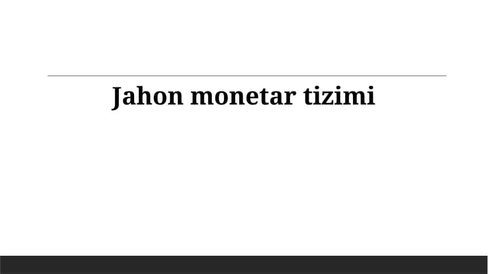 Jahon monetar tizimi