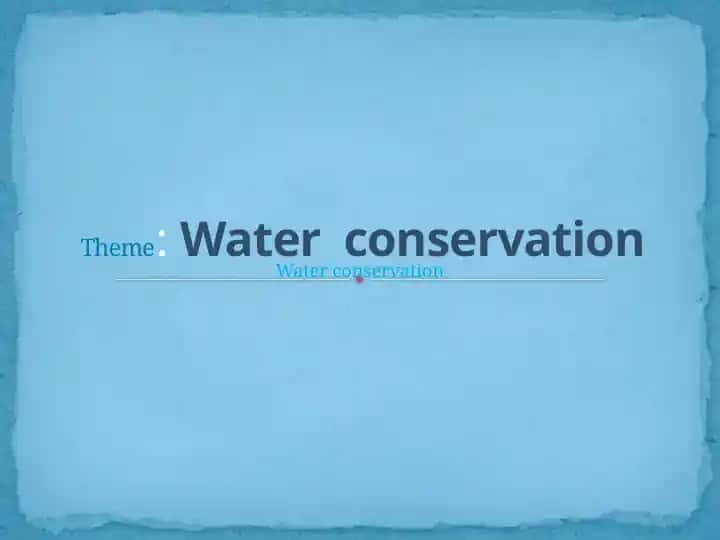 Water Conservation