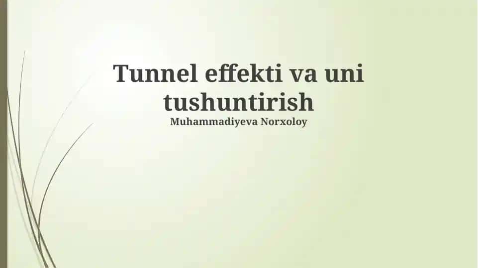Tunnel effekti va uni tushuntirish