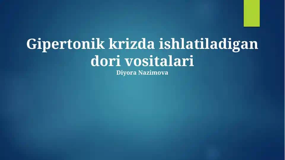 Gipertonik krizda ishlatiladigan dori vositalari