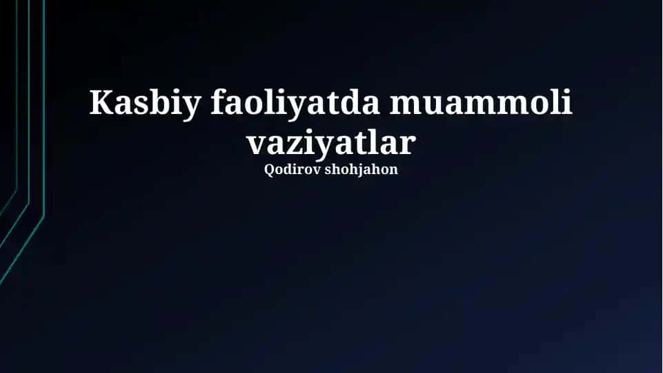 Kasbiy faoliyatda muammoli vaziyatlar