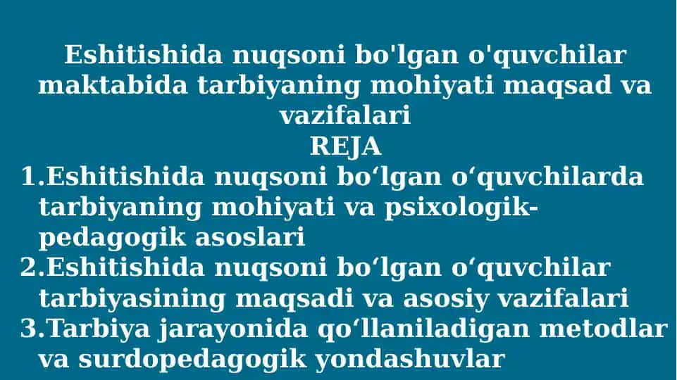 Eshitishida nuqsoni bo'lgan o'quvchilar maktabida tarbiyaning mohiyati maqsad va vazifalari