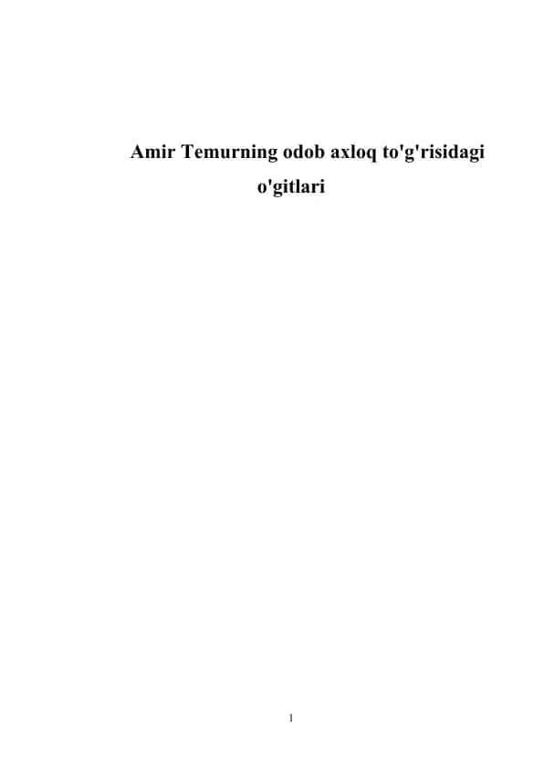 Amir Temurning odob axloq to'g'risidagi o'gitlari