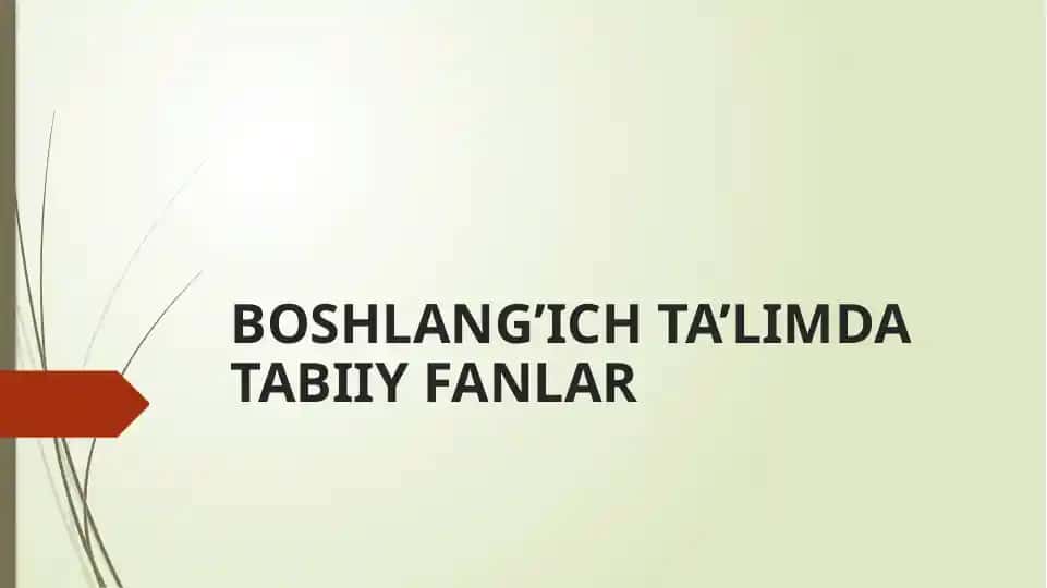BOSHLANG’ICH TA’LIMDA TABIIY FANLAR