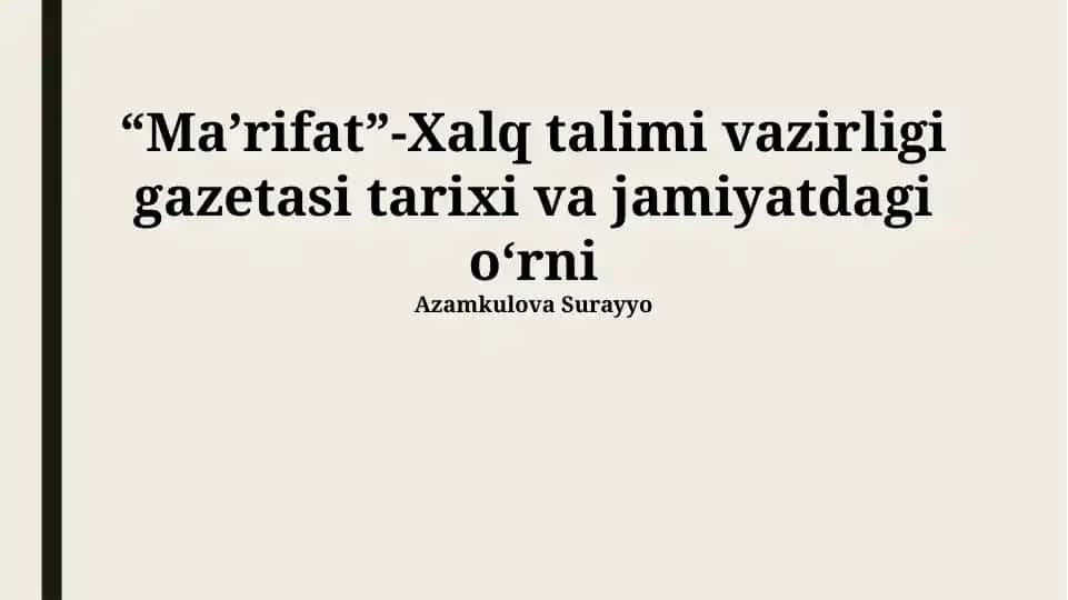 "Ma'rifat" Gazetasi tarixi va jamiyatdagi oʻrni